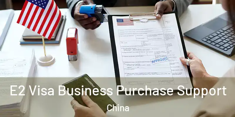 E2 Visa Business Purchase Support China