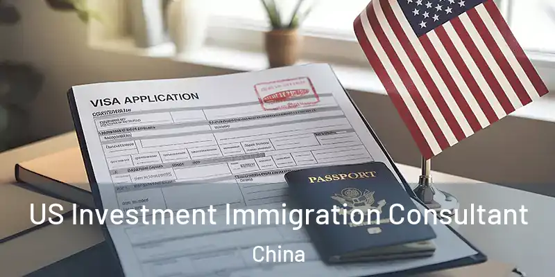  US Investment Immigration Consultant China