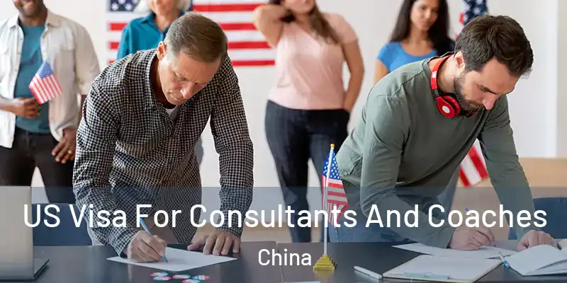  US Visa For Consultants And Coaches China