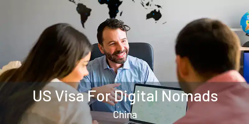  US Visa For Digital Nomads China