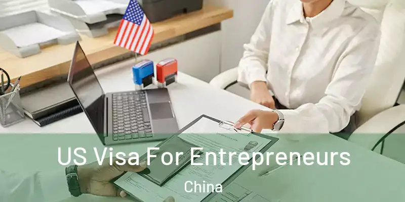  US Visa For Entrepreneurs China